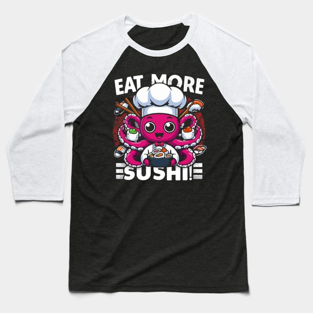 Eat More Sushi, Calamari Chef Baseball T-Shirt by SubtleSplit